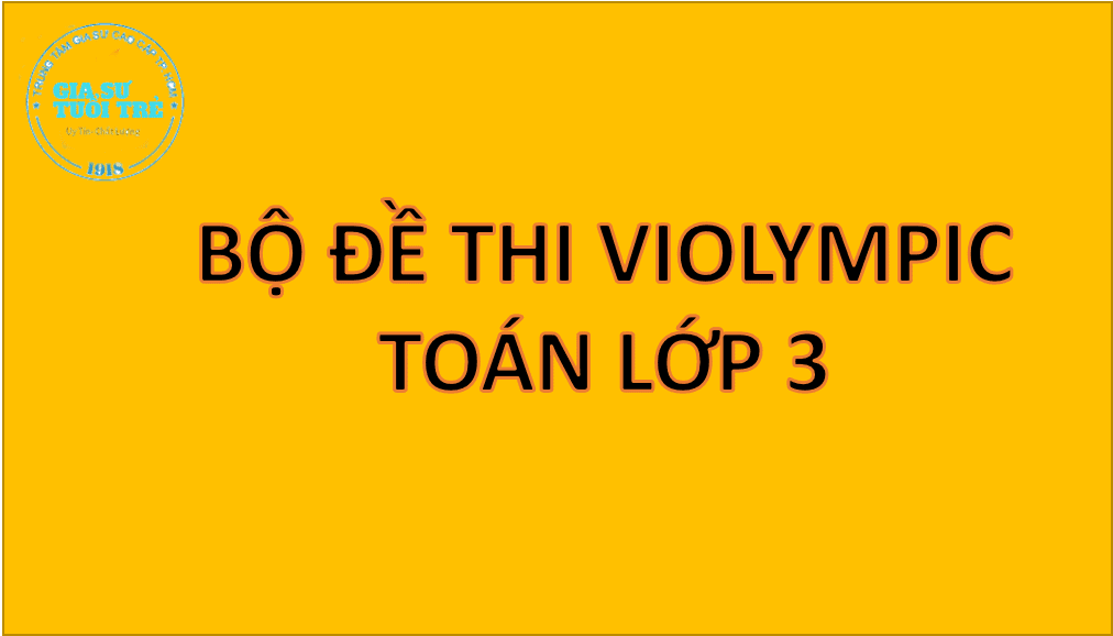 Toán Violympic Lớp 3 Có Đáp Án Gallery 1