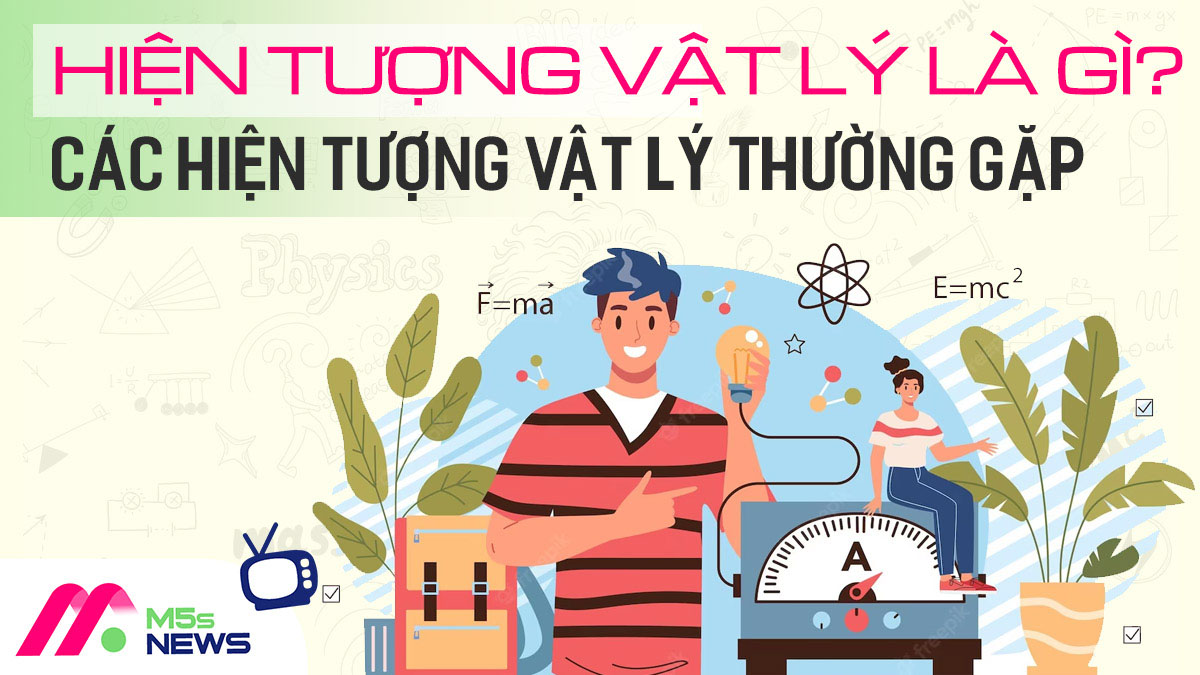 Các Hiện Tượng Vật Lý Thường Gặp Trong Cuộc Sống