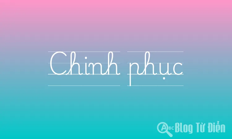Chinh phục là gì? Gallery 1