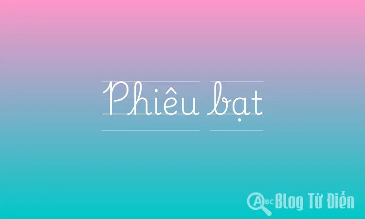Phiêu Bạt Là Gì? Gallery 1