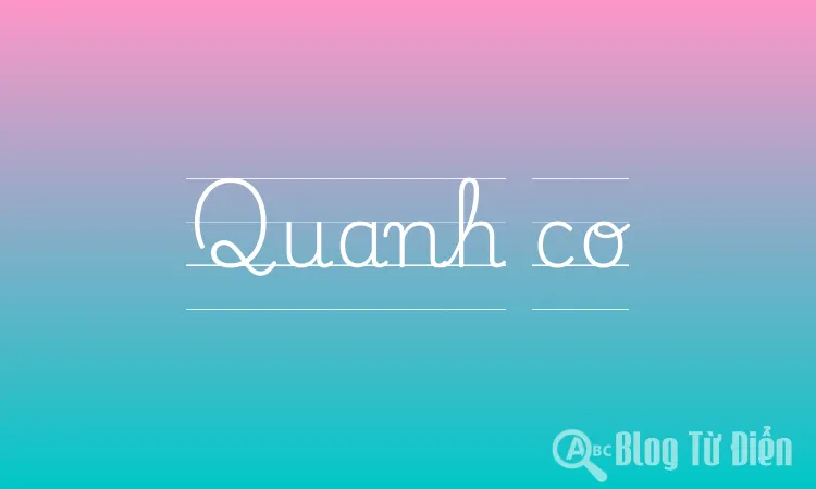 Quanh Co Là Gì? Gallery 1