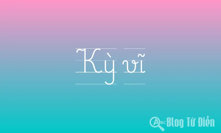 Kỳ Vĩ Là Gì? Gallery 1