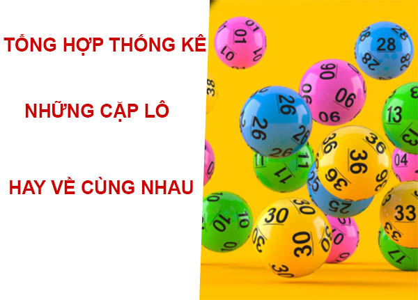 Những Lô Hay Về Cùng Nhau