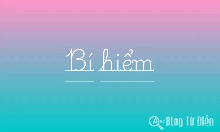 Bí Hiểm Là Gì? Gallery 1