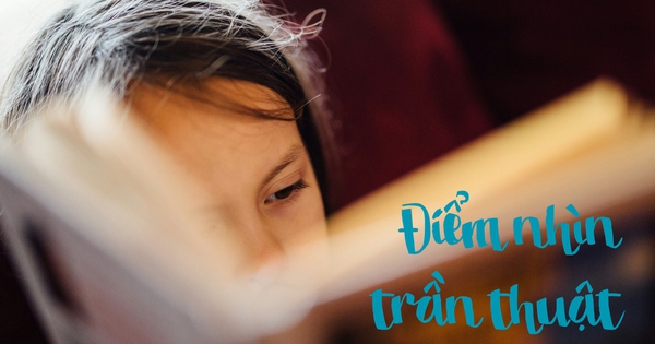 Cách Xác Định Điểm Nhìn Trần Thuật Gallery 1