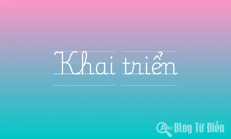 Khai triển là gì? Gallery 1