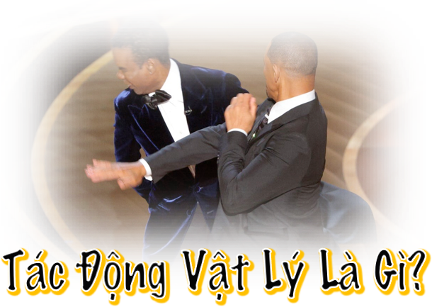 Tác động vật lí là gì? Gallery 1