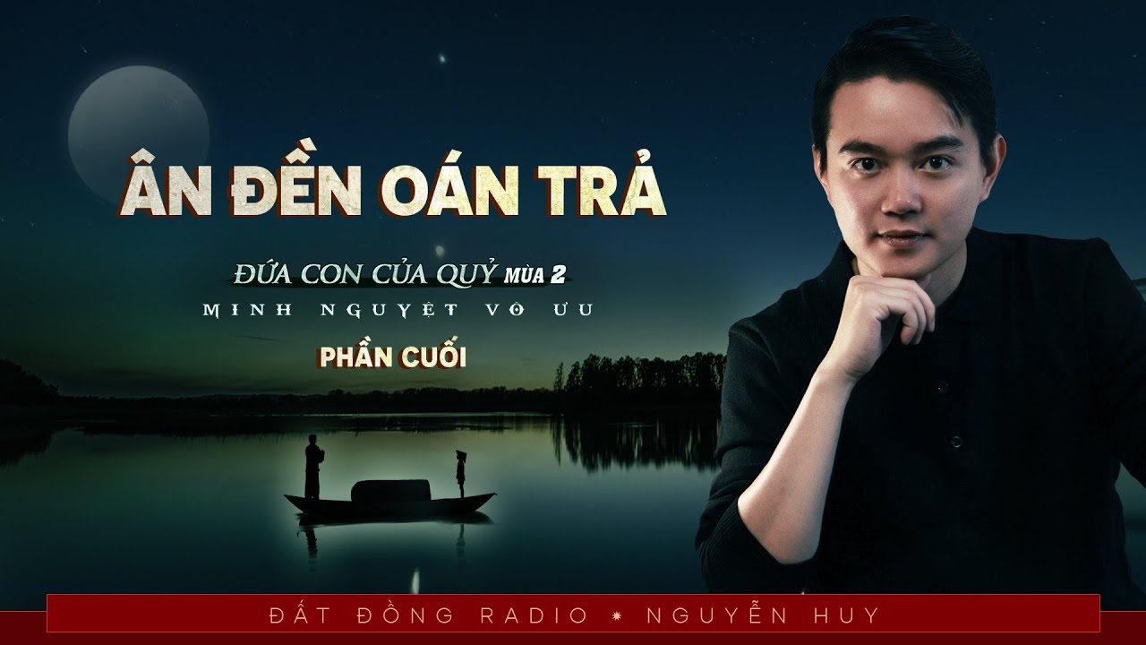 Truyện Ân Đền Oán Trả: Những Câu Chuyện Đầy Biến Cố Và Cảm Xúc Gallery 1