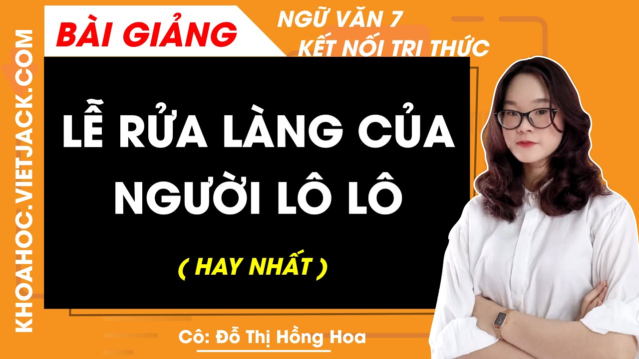 Soạn Văn 7: Lễ Rửa Làng Của Người Lô Lô Gallery 2