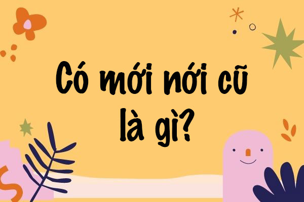 Nới cũ là gì? Gallery 1