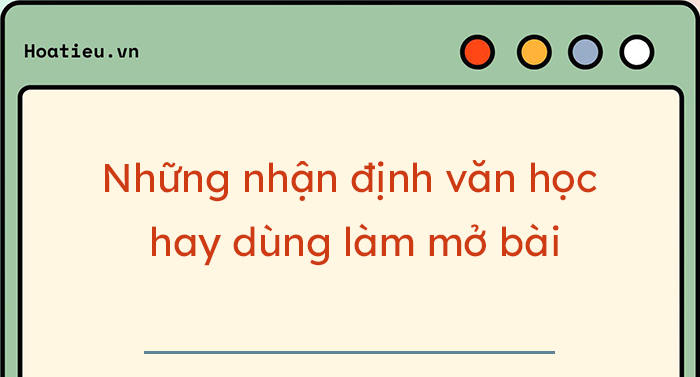 Những Nhận Định Văn Học Hay Dùng Làm Mở Bài Gallery 2