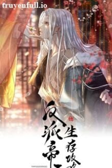 Nhân Vật Phản Diện Đế Vương Sinh Tồn Công Lược: Hướng Dẫn Chi Tiết Gallery 2