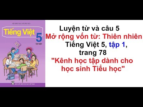 Mở rộng vốn từ thiên nhiên lớp 5 trang 78 Gallery 1