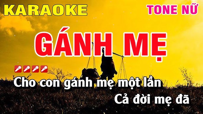 Bài Hát Gánh Mẹ Giọng Nữ Hay Nhất Gallery 1