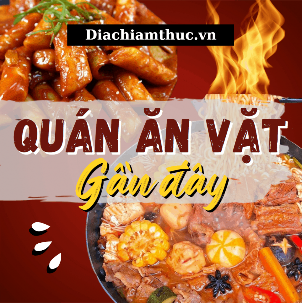 Quán Ăn Vặt Gần Đây: Khám Phá Những Địa Điểm Tuyệt Vời