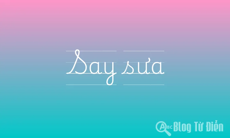 Say Sưa Nghĩa Là Gì? Gallery 1