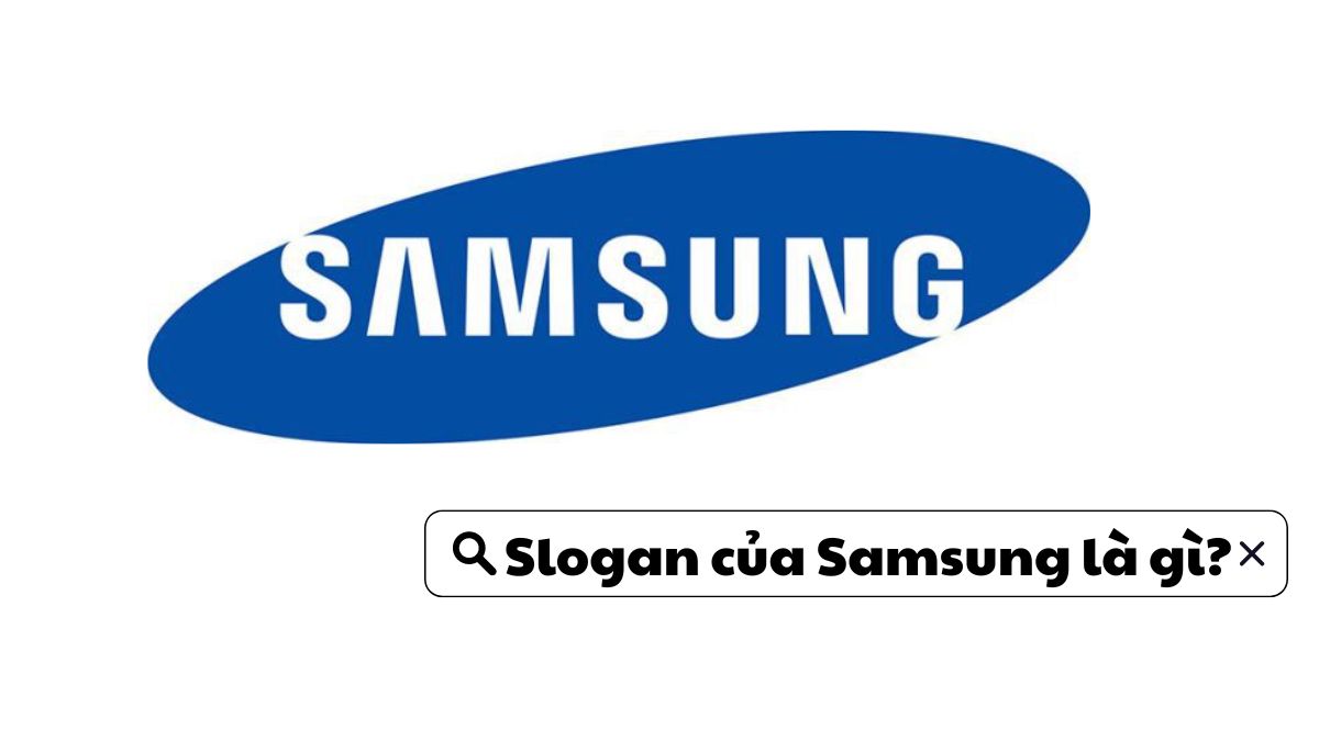 Slogan của Samsung là gì? Gallery 1
