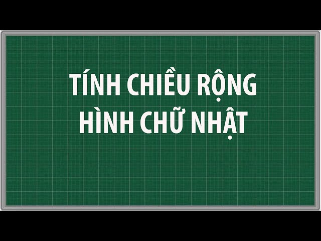 Tìm Chiều Rộng Hình Chữ Nhật Gallery 1