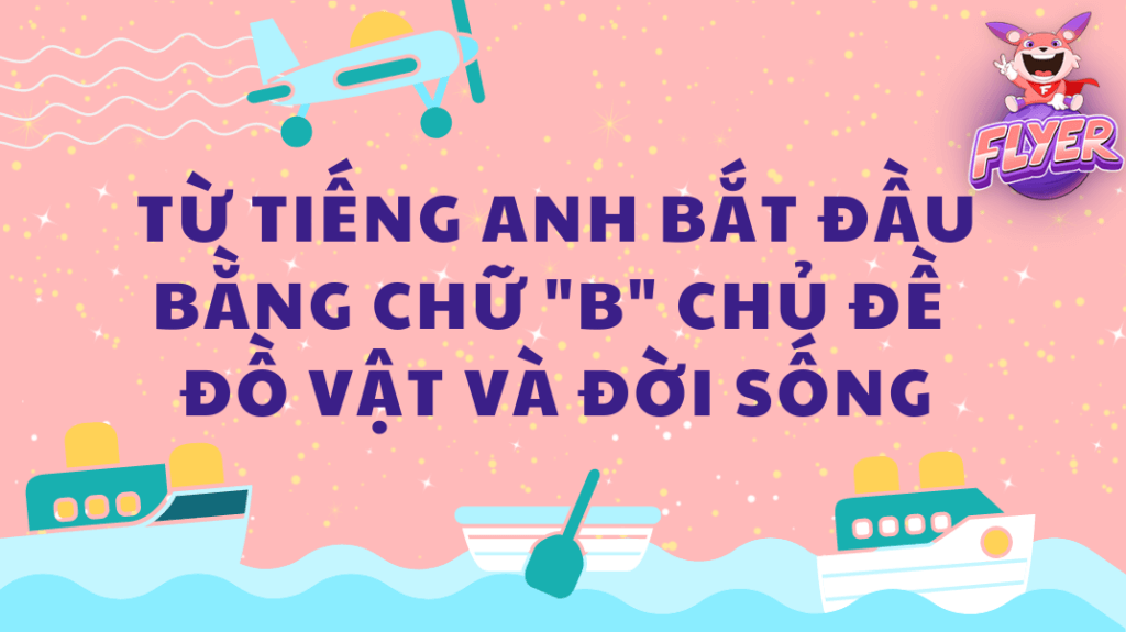 Năm từ năm chữ cái bắt đầu bằng chữ B Gallery 1