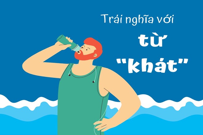 Trái nghĩa với khát nước là gì? Gallery 1