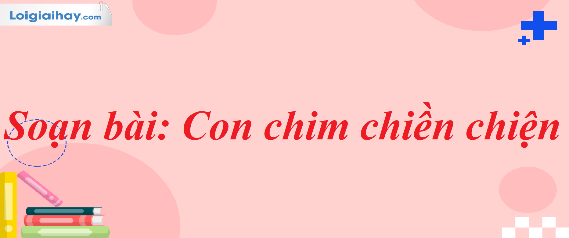 Soạn Bài Con Chim Chiền Chiện Lớp 7 Gallery 2