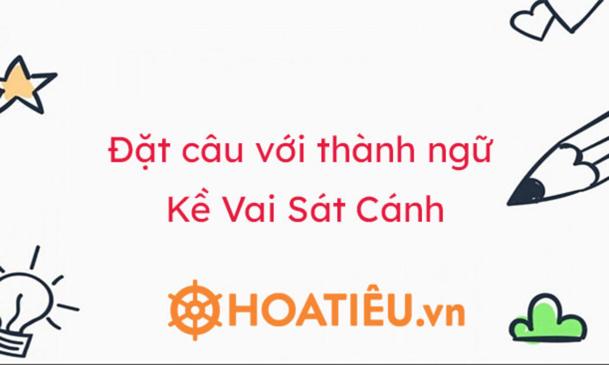 Đặt Câu Với Từ Kề Vai Sát Cánh Gallery 1