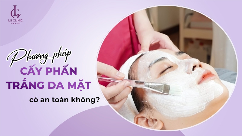 Cấy trắng da mặt được bao lâu? Gallery 1