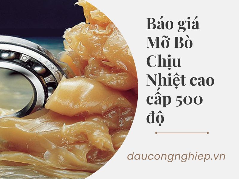 Mỡ Chịu Nhiệt 500 Độ: Hướng Dẫn Chọn Mua và Ứng Dụng Gallery 2