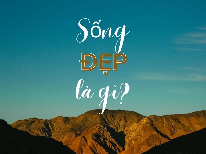 Thế nào là lối sống đẹp? Gallery 1