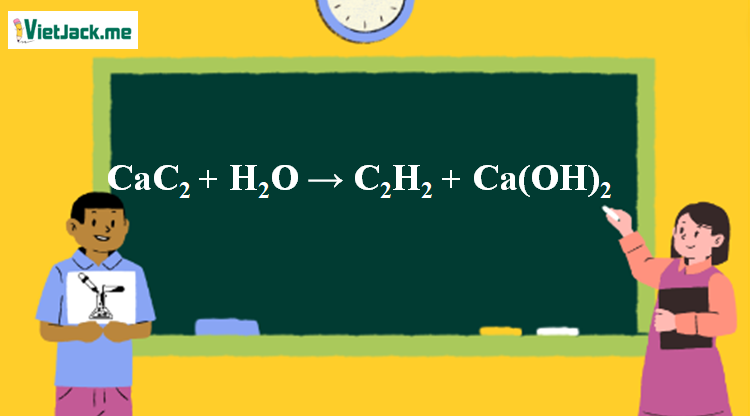 CaC2 ra C2H2: Phản ứng và ứng dụng