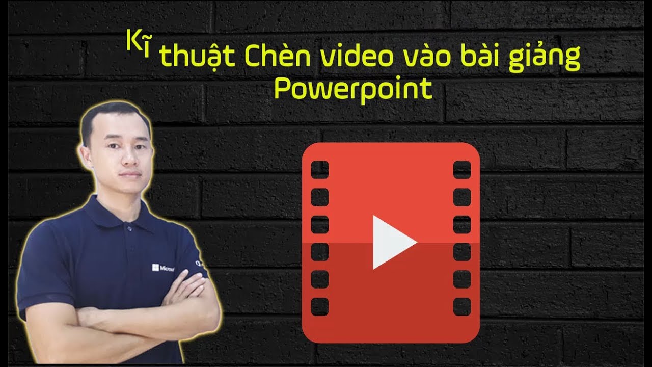 Cách Chèn Video Vào Bài Giảng PowerPoint