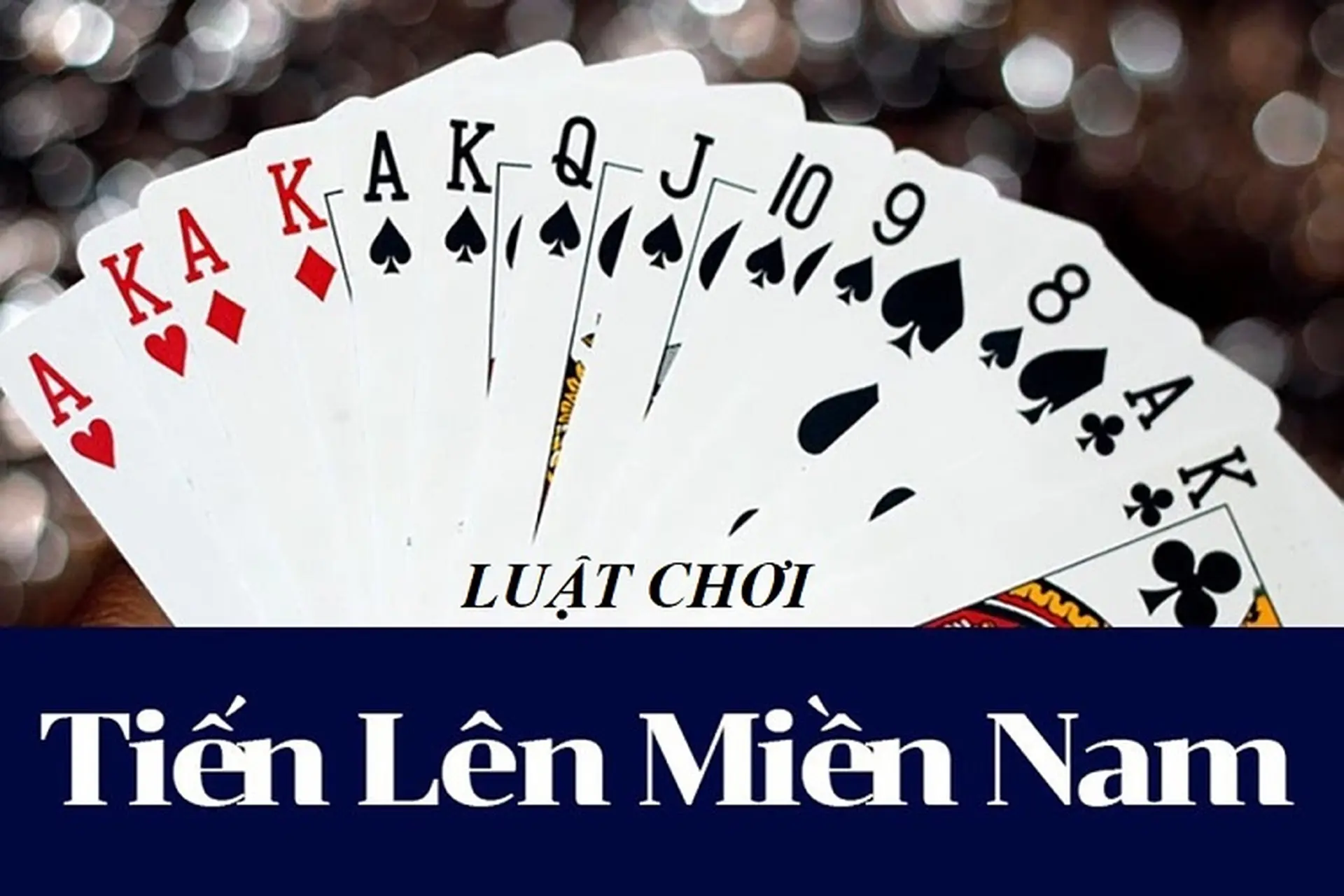 Cách Chơi Bài Tiến Lên Miền Nam Chi Tiết Từ A-Z