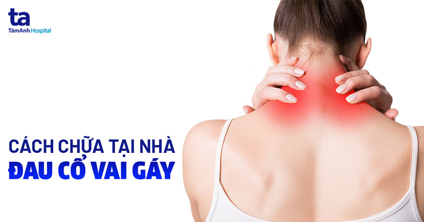Cách Chữa Đau Vai Gáy Bên Trái