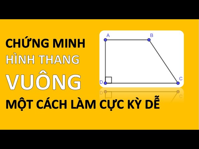 Cách Chứng Minh Hình Thang Vuông
