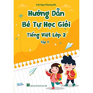Cách dạy con học giỏi Tiếng Việt lớp 2