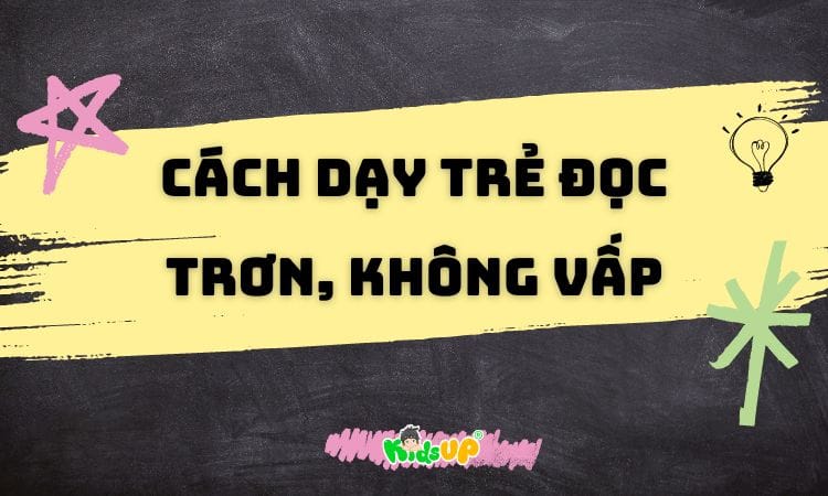 Cách Dạy Trẻ Lớp 1 Đọc Trơn Chuẩn SEO Gallery 2