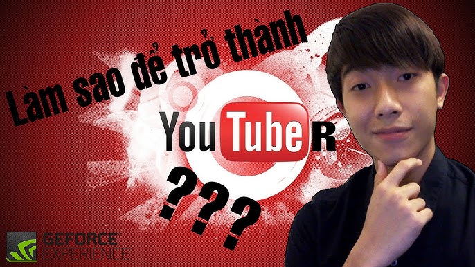 Cách Trở Thành YouTuber