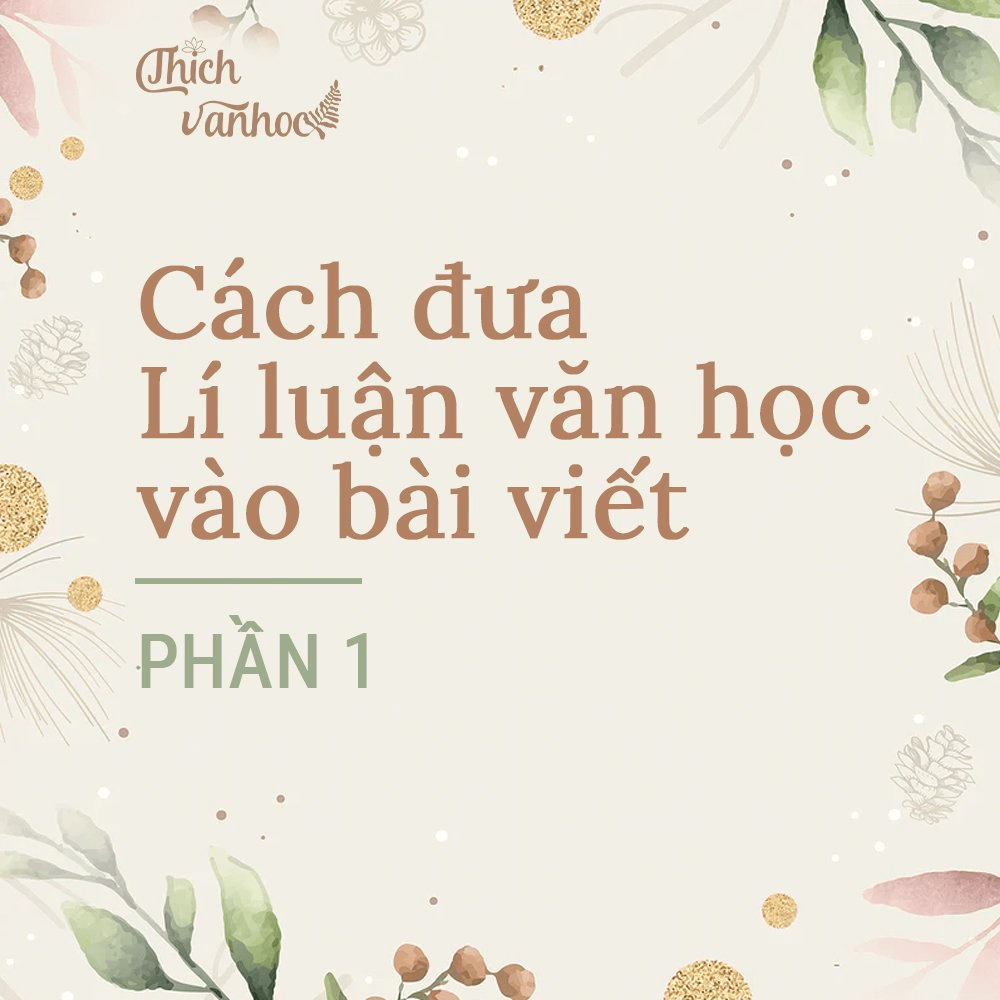 Cách Đưa Lí Luận Văn Học Vào Bài Văn Hiệu Quả