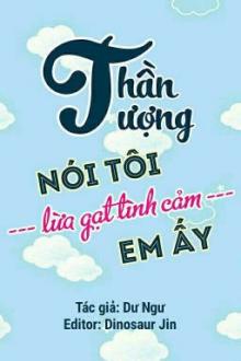 Thần tượng nói tôi lừa gạt tình cảm em ấy Gallery 2