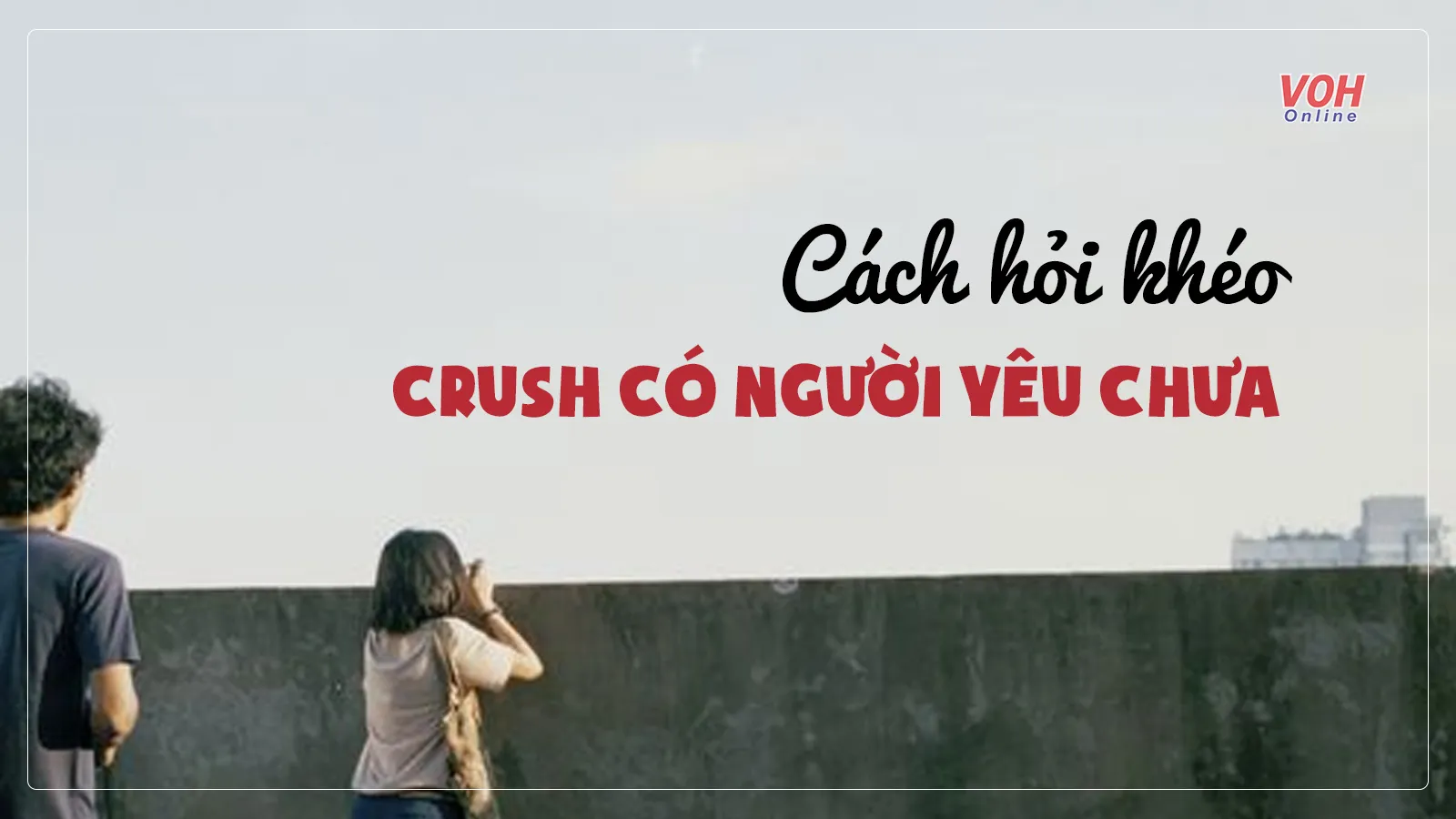Cách Hỏi Khéo Người Ta Có Thích Mình Không Gallery 2