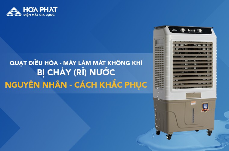Quạt Hơi Nước Bị Chảy Nước: Nguyên Nhân và Cách Khắc Phục Gallery 2
