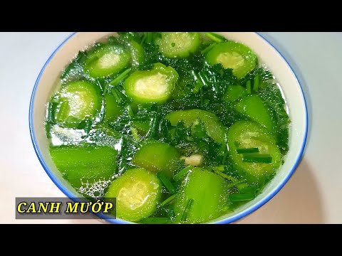 Cách Làm Canh Mướp Ngon Đơn Giản