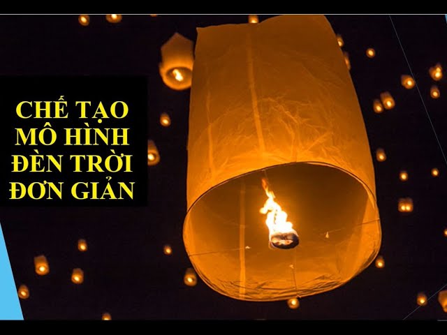 Cách Làm Đèn Khổng Minh