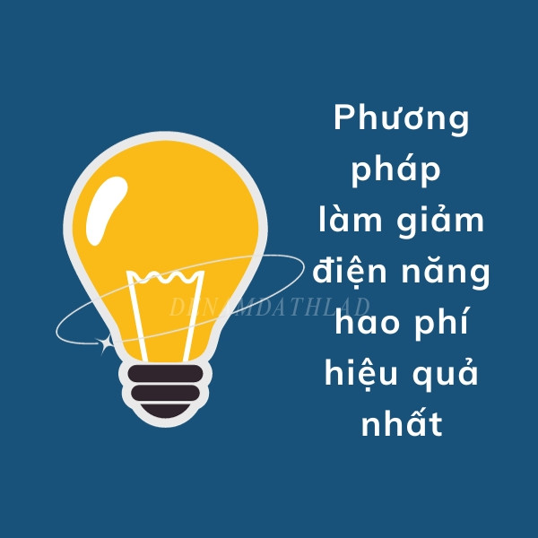 Cách Làm Giảm Hao Phí Điện Năng Hiệu Quả