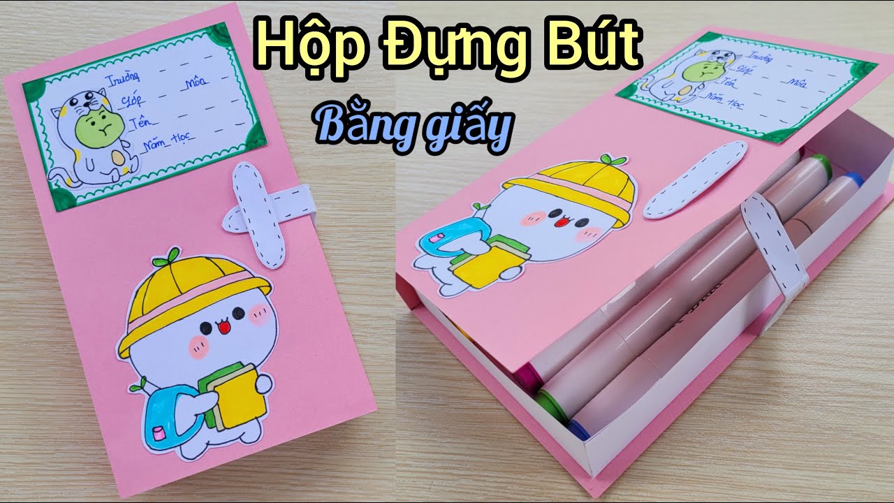 Cách làm hộp bút mang đi học bằng giấy