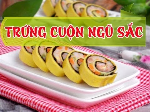 Trứng Cuộn Ngũ Sắc: Món Ăn Ngon Mắt, Dễ Làm Tại Nhà Gallery 2