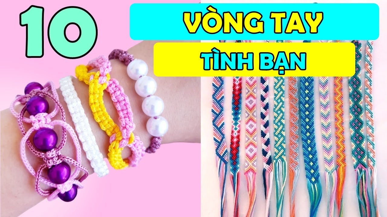 Cách Làm Vòng Tay Tình Bạn