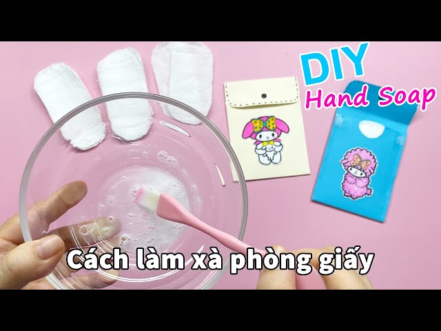 Cách Làm Xà Phòng Giấy