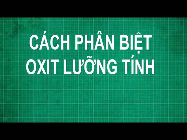 Oxit nào là oxit lưỡng tính? Gallery 2