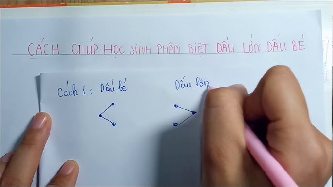 Cách Phân Biệt Dấu Lớn Dấu Bé